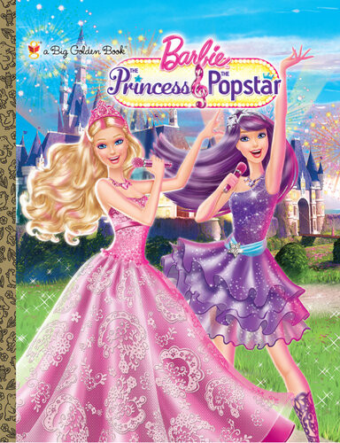 Princess And The Popstar Big Golden Book Barbie Kristen L Depken