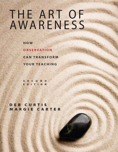 The Art Of Awareness How Observation Can Transform Your Teaching 2nd Edition Deb Curtis Margie Carter