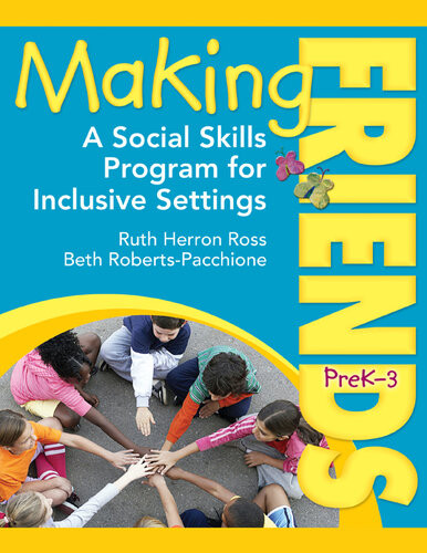 Making Friends Prek3 A Social Skills Program For Inclusive Settings Ruth Herron Ross Beth Robertspacchione