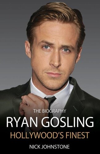 Ryan Gosling Hollywoods Finest Nick Johnstone