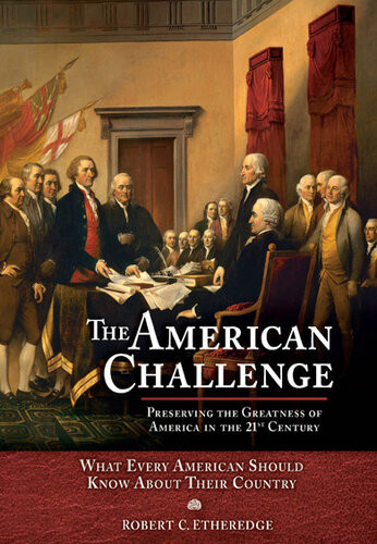 The American Challenge Preserving The Greatness Of America In The 21st Century Robert C Etheredge