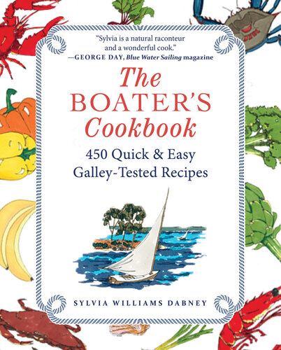 The Boaters Cookbook 450 Quick Easy Galleytested Recipes Sylvia Williams Dabney