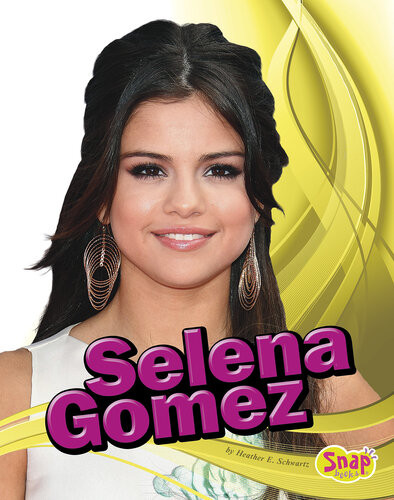 Selena Gomez Heather E Schwartz