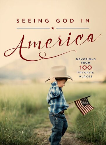 Seeing God In America Devotions From 100 Favorite Places Larry Libby