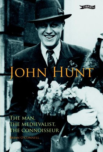 John Hunt The Man The Medievalist The Connoisseur Brian Oconnell