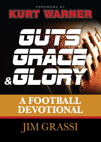 Guts Grace And Glory A Football Devotional Jim Grassi