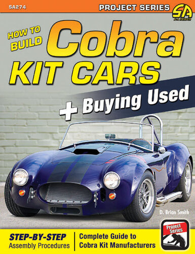 How To Build Cobra Kit Cars Buying Used D Brian Smith