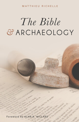 The Bible And Archaeology Matthieu Richelle
