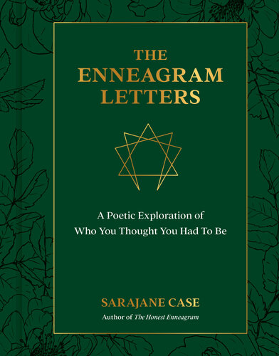 The Enneagram Letters A Poetic Exploration Of Who You Thought You Had To Be Sarajane Case