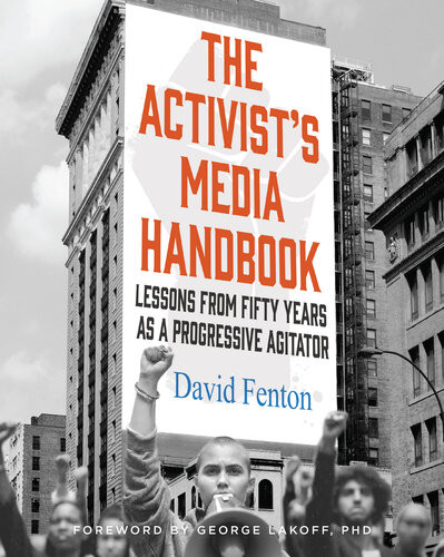 The Activists Media Handbook David Fenton