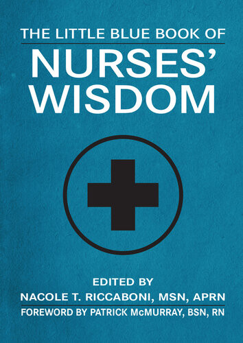 The Little Blue Book Of Nurses Wisdom Nacole T Riccaboni
