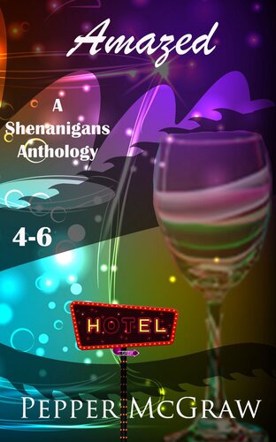 Amazed A Shenanigans Anthology 2 Pepper Mcgraw