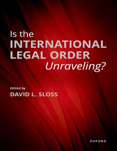 Is The International Legal Order Unraveling David Sloss