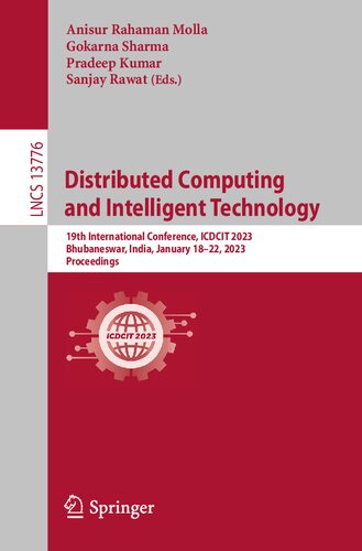Distributed Computing And Intelligent Technology 19th International Conference Icdcit 2023 Bhubaneswar India January 1822 2023 Proceedings Anisur Rahaman Molla