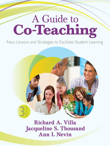 A Guide To Coteaching New Lessons And Strategies To Facilitate Student Learning 3rd Edition Richard A Villa Jacqueline S Thousand Ann I Nevin