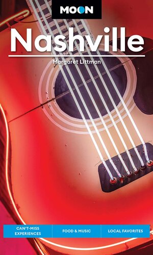 Moon Nashville Cantmiss Experiences Food Music Local Favorites 5th Edition Margaret Littman
