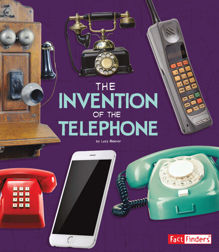 The Invention Of The Telephone Lucy Beevor