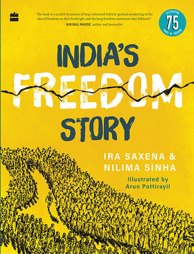 Indias Freedom Story Shortlisted For The Atta Galatta Childrens Nonfiction Book Prize 2022 Ira Saxena Nilima Sinha