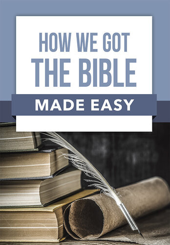 How We Got The Bible Made Easy Rose Publishing
