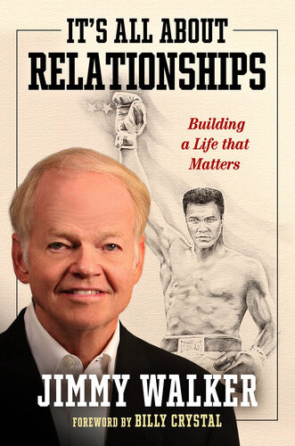 Its All About Relationships Building A Life That Matters Jimmy Walker