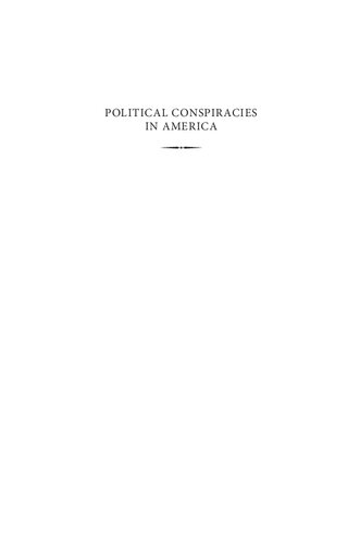 Political Conspiracies In America A Reader Donald T Critchlow John Korasick Matthew C Sherman