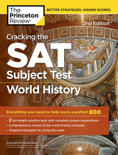 Cracking The Sat Subject Test In World History 2nd Edition Everything You Need To Help Score A Perfect 800 2nd Edition The Princeton Review