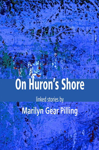 On Hurons Shore Marilyn Gear Pilling