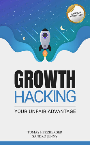 Growth Hacking Your Unfair Advantage Herzberger Tomas Jenny