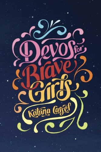Devos For Brave Girls Katrina Cassel