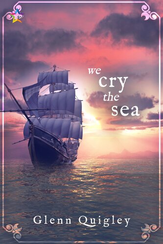 We Cry The Sea The Moth And Moon 3 1st Edition Glenn Quigley