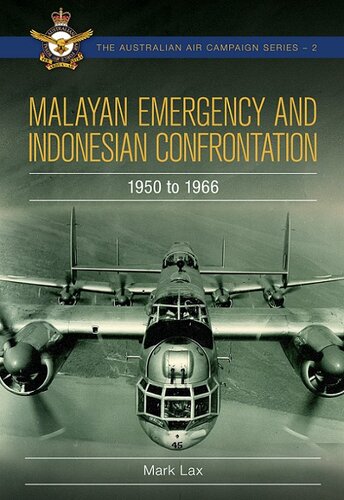 Malayan Emergency And Indonesian Confrontation 19501966 Mark Lax