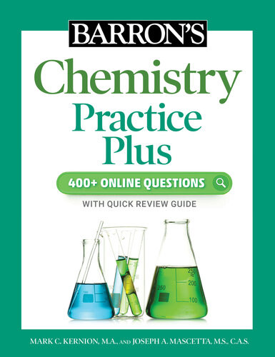 Barrons Chemistry Practice Plus 400 Online Questions With Quick Review Guide Mark Kernion Joseph A Mascetta