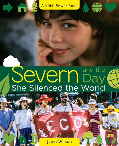 Severn And The Day She Silenced The World 1st Edition Janet Wilson