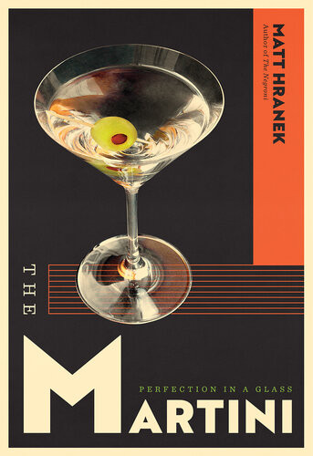 The Martini Perfection In A Glass Matt Hranek
