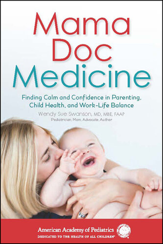 Mama Doc Medicine Finding Calm And Confidence In Parenting Child Health And Worklife Balance Wendy Sue Swanson