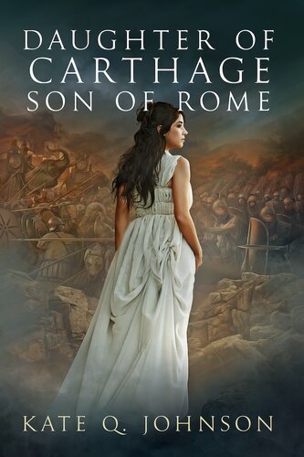 Daughter Of Carthage Son Of Rome Kate Q Johnson