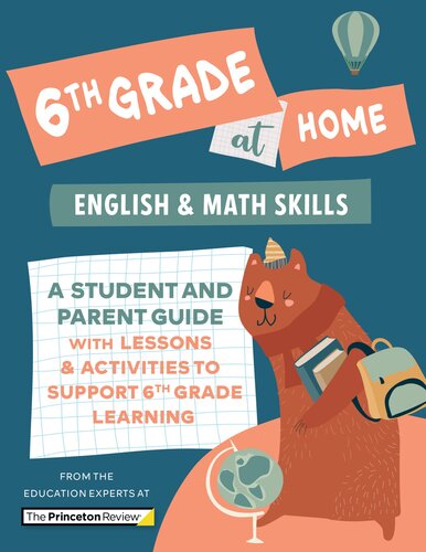 6th Grade At Home A Student And Parent Guide With Lessons And Activities To Support 6th Grade Learning Math English Skills The Princeton Review