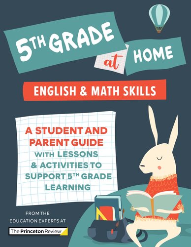 5th Grade At Home A Student And Parent Guide With Lessons And Activities To Support 5th Grade Learning Math English Skills The Princeton Review