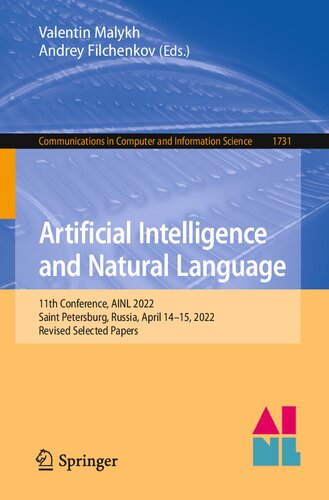 Artificial Intelligence And Natural Language 11th Conference Ainl 2022 Saint Petersburg Russia April 1415 2022 Revised Selected Papers Valentin Malykh