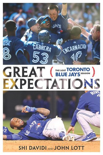 Great Expectations The Lost Toronto Blue Jays Season Shi Davidi John Lott