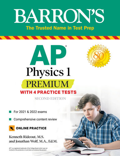 Ap Physics 1 Premium With 4 Practice Tests Kenneth Rideout Jonathan Wolf