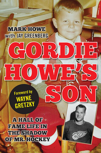 Gordie Howes Son Mark Howe Jay Greenberg