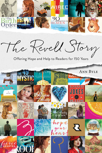 The Revell Story Offering Hope And Help To Readers For 150 Years Ann Byle