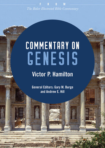 Commentary On Genesis From The Baker Illustrated Bible Commentary Victor P Hamilton