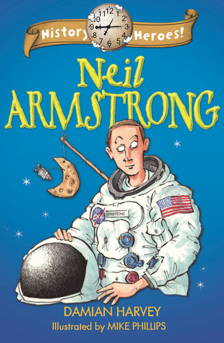 History Heroes Neil Armstrong Damian Harvey