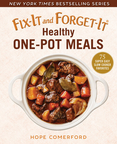 Fixit And Forgetit Healthy Onepot Meals 75 Super Easy Slow Cooker Favorites Hope Comerford