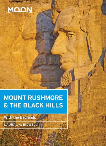 Moon Mount Rushmore The Black Hills With The Badlands 4th Edition Laural A Bidwell