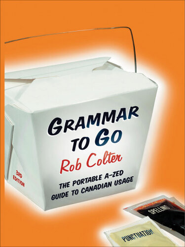Grammar To Go The Portable Azed Guide To Canadian Usage Rob Colter
