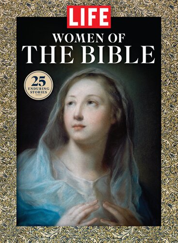Legendary Women Of The Bible The Editors Of Life
