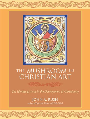 The Mushroom In Christian Art John A Rush